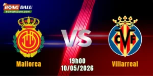 Nhận Định Mallorca Vs Villarreal, 19h00 Ngày 10/5: Cuộc Chiến Sinh Tồn