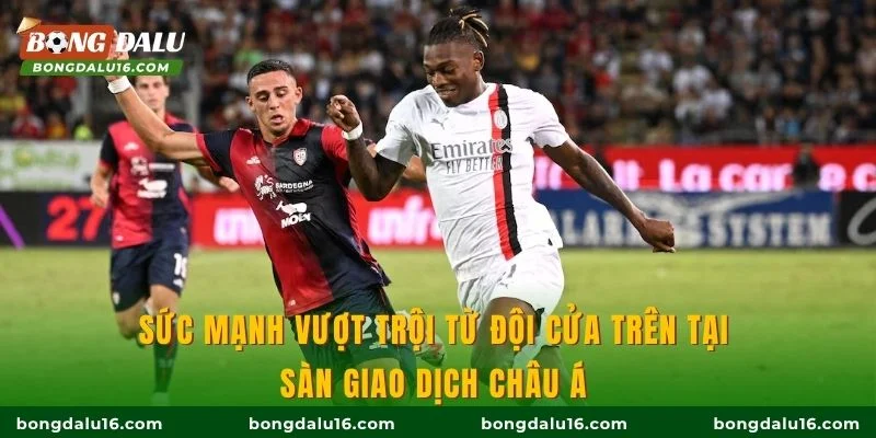 Sức mạnh vượt trội từ đội cửa trên tại sàn giao dịch châu Á